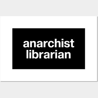 anarchist librarian Posters and Art